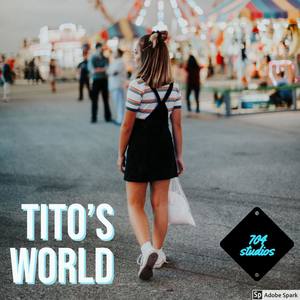 Tito's World (Explicit)