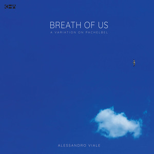 Breath of Us - A Variation on Pachelbel’s Canon in D (Arr. for piano by A. Viale)