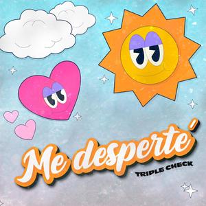 Me desperté