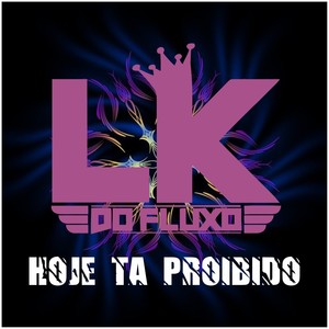 Hoje Tá Proibido (Explicit)