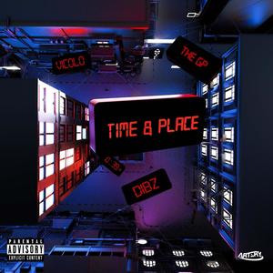 TIME N PLACE (feat. DIBZ & Vicolo) [Explicit]