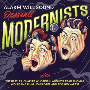 Chamber Music - Lennon, J. / Mccartney, P. / Wuorinen, C. / Rihm, W. / Thomas, A.R. / Orfe, J. / Varèse, E. (Modernists) [Alarm Will Sound, Pierson]