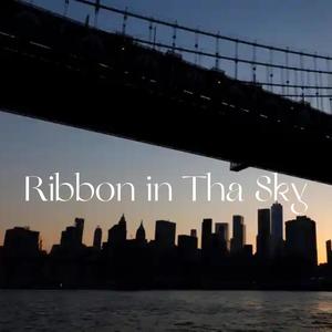 Ribbon In Tha Sky (Explicit)