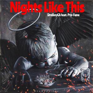 Nights Like This (feat. Pro-Fane) [Explicit]