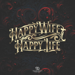 Happy Wife Happy Life (Explicit)