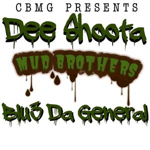 MudBrothers(feat. Blu3 Da General) (Explicit)