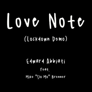 Love Note (Lockdown Demo) [feat. Mike Slo-Mo Brenner]