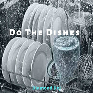 Do the Dishes (Explicit)