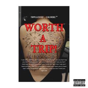 WORTH A TRIpP! (feat. Trippulations!) [Explicit]