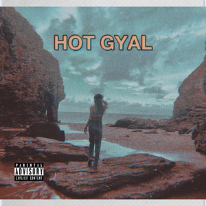 Hot Gyal (Explicit)