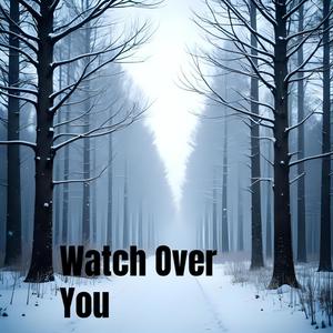 Watch Over You (feat. Canaan Cox, Spencer Crandall & Chase McDaniel)