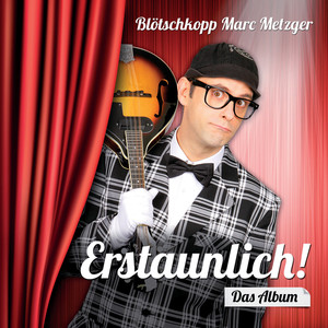 Erstaunlich! Das Album