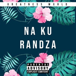 Na Ku Randza (Explicit)
