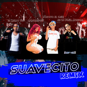 Suavecito (Remix) [Explicit]