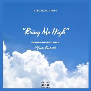Bring Me High (feat. Portciti) (Explicit)