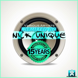 Rgmusic Records 15 Years Anniversary Edition (Remixed by Nick Unique)