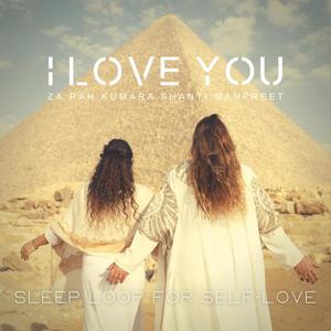 I Love You (Sleep Loop for Self Love)