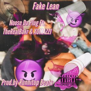 Fake Lean -Ruff (feat. Noose The Plug & XO MAZZI) [Explicit]