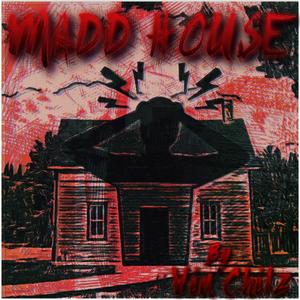 Madd House (Explicit)