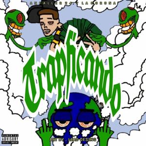 TRApFICANDO (feat. Cameron 4N20) (Explicit)