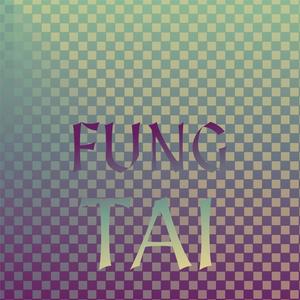 Fung Tai