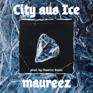 City aus Ice (Explicit)