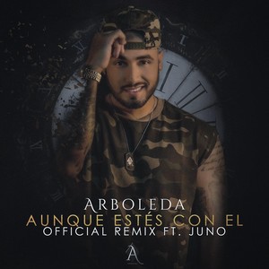 Aunque Estes Con El(feat. Juno)