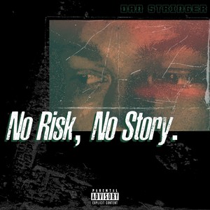 No Risk, No Story (Explicit)