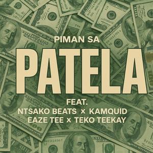 Patela (feat. Ntsako Beats, Eaze Tee, Kamquid & Teko TeeKay)