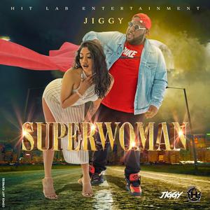 Jiggy (Superwoman) [Explicit]