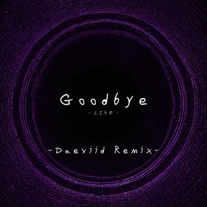 GOODBYE (feat. Daeviid) [Daeviid's remix]