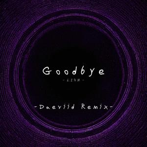 GOODBYE (feat. Daeviid) (Daeviid's remix)