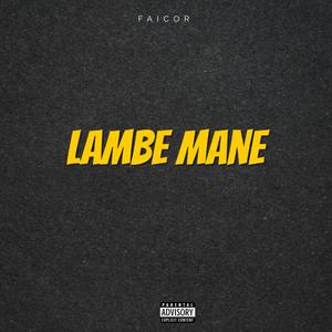 LAMBE MANE (Explicit)