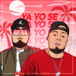 Ya Yo Se(feat. Tonero El Muziskary & Mizta Jonhz)