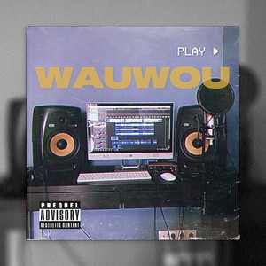 WAUWOU (Explicit)