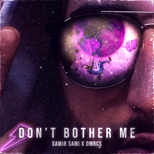 Don't Bother Me (Explicit)