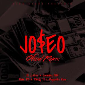 JOSEO (feat. El Zatiro, Josmany EOM, Elian PB, Pandy 77 & Miguelito Flow) (Oficial Remix|Explicit)
