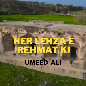 Her Lehza E Rehmat Ki