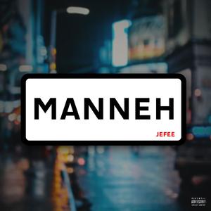 Manneh (Explicit)