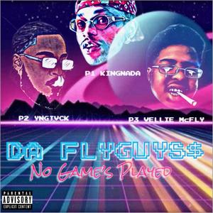 Da FlyGuys$: No Games Played (Explicit)