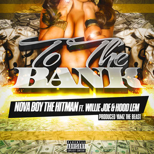 To the Bank (feat. Willie Joe & Hood Lem)