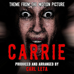 Carrie: Main Theme (From the Original Score to "Carrie")