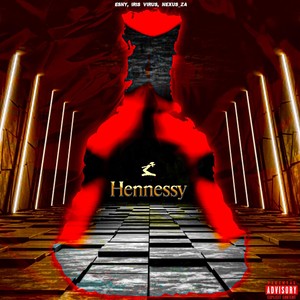 Hennessy (feat. Iris Virus & Nexus_za) (Explicit)