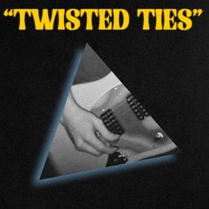 Twisted Ties (Real Version)