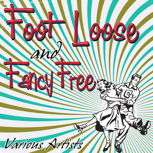 Foot Loose And Fancy Free