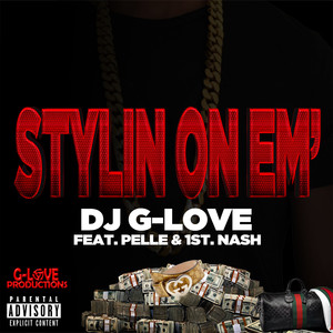 Stylin On Em' (feat. Pelle & 1st. Nash) [Explicit]