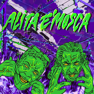 ALITA 'E MOSCA (Explicit)