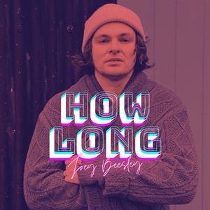 How Long