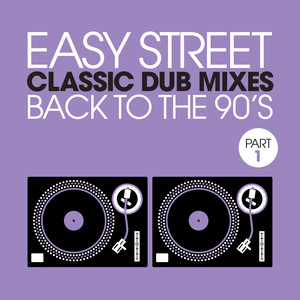 Easy Street Classic Dub Mixes - Back to the 90's - Part 1