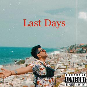 Last Days (Explicit)